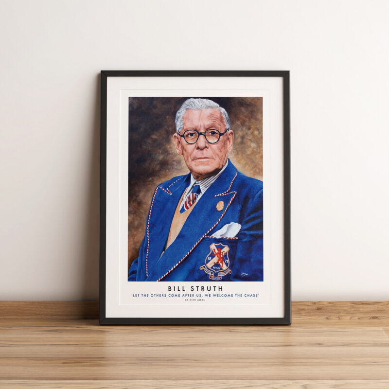'Bill Struth - Let The Others Come After Us, We Welcome The Chase' - Limited Edition Prints